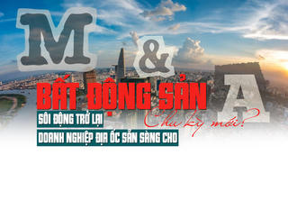 M&A bất động sản đang sôi động trở lại, doanh nghiệp địa ốc sẵn sàng cho chu kỳ mới