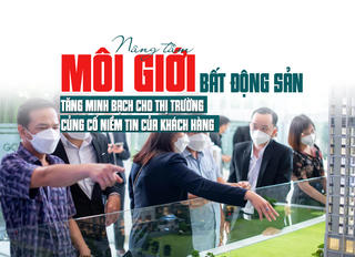Nâng tầm môi giới bất động sản: Tăng minh bạch cho thị trường, củng cố niềm tin của khách hàng