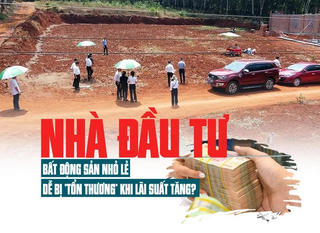 Nhà đầu tư bất động sản nhỏ lẻ dễ bị “tổn thương” khi lãi suất tăng