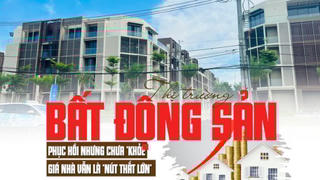 Thị trường bất động sản phục hồi nhưng chưa “khỏe”, giá nhà vẫn là “nút thắt lớn”