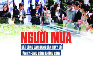 Người mua bất động sản đang dần thay đổi, tâm lý FOMO cũng không còn