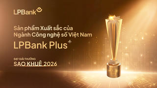 LPBank Plus thắng lớn tại Sao Khuê 2026, ghi danh trên Bản đồ Giải pháp Công nghệ số Việt Nam