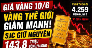 Giá vàng hôm nay (sáng 10/6): SJC giữ quanh 143,8 triệu đồng/lượng
