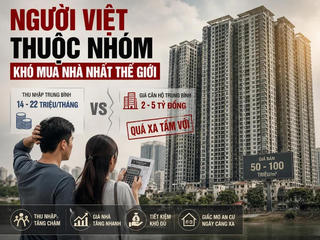 Chuyên gia: Người Việt thuộc nhóm khó mua nhà nhất thế giới