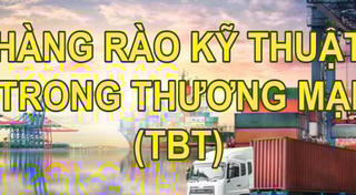 Hàng rào kỹ thuật trong thương mại: Động lực nâng chuẩn chất lượng hàng hóa Việt Nam