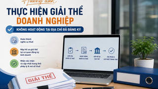 Hướng dẫn doanh nghiệp không hoạt động tại địa chỉ đã đăng ký thực hiện giải thể