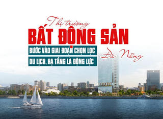 Thị trường bất động sản Đà Nẵng: Bước vào giai đoạn chọn lọc, du lịch, hạ tầng là động lực