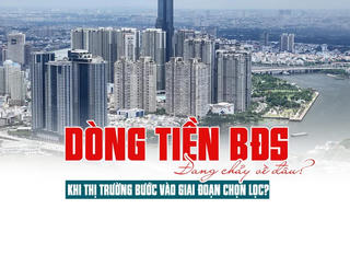 Dòng tiền bất động sản đang “chảy” về đâu khi thị trường bước vào giai đoạn chọn lọc