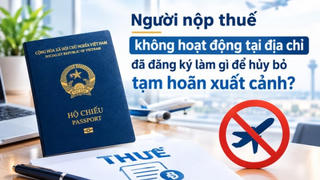 Người nộp thuế không hoạt động tại địa chỉ đã đăng ký làm gì để hủy bỏ tạm hoãn xuất cảnh?