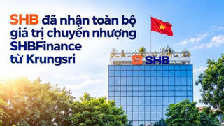 SHB đã nhận toàn bộ giá trị chuyển nhượng SHBFinance từ Krungsri