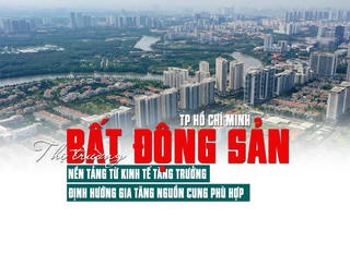 Thị trường bất động sản Tp Hồ Chí Minh: Nền tảng từ kinh tế tăng trưởng, định hướng gia tăng nguồn cung phù hợp