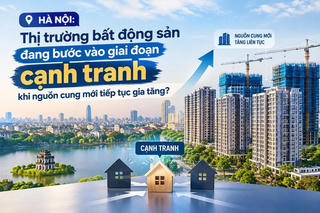 Hà Nội: Thị trường bất động sản đang bước vào giai đoạn cạnh tranh khi nguồn cung mới tiếp tục gia tăng