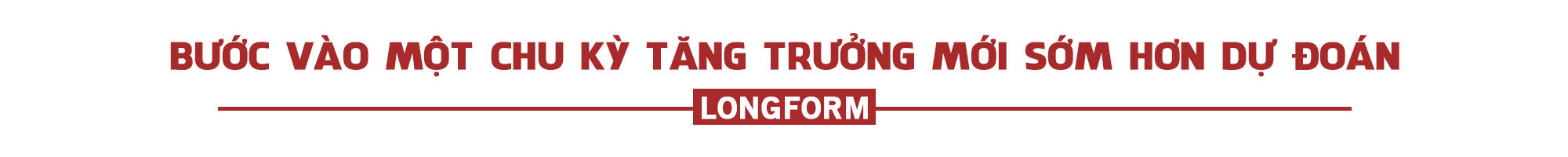 [Longform] Thị trường bất động sản bước vào chu kỳ phát triển mới, đâu là “tọa độ” đầu tư hấp dẫn?