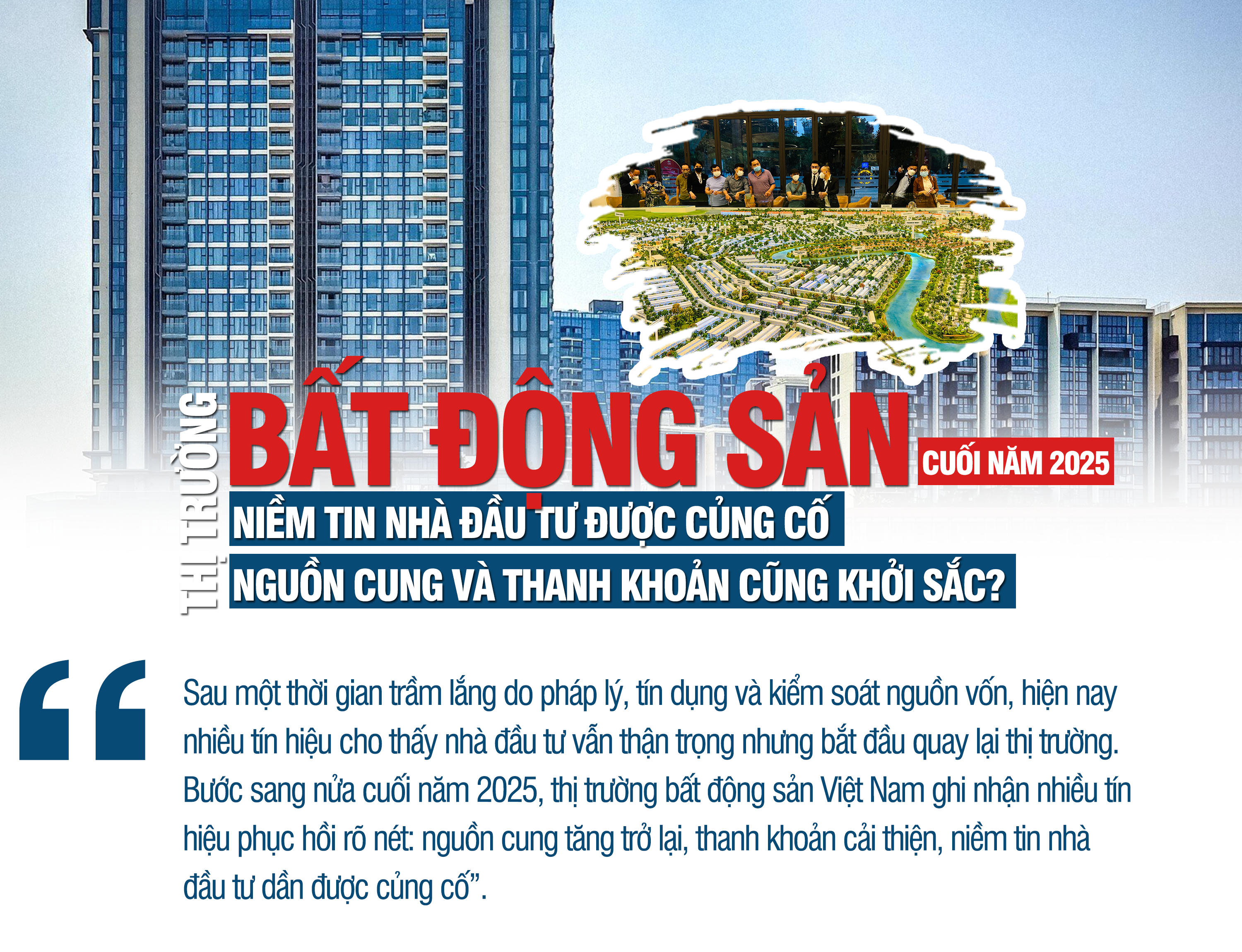 [Longform] Thị trường bất động sản cuối năm 2025: Niềm tin nhà đầu tư được củng cố, nguồn cung và thanh khoản cũng khởi sắc?