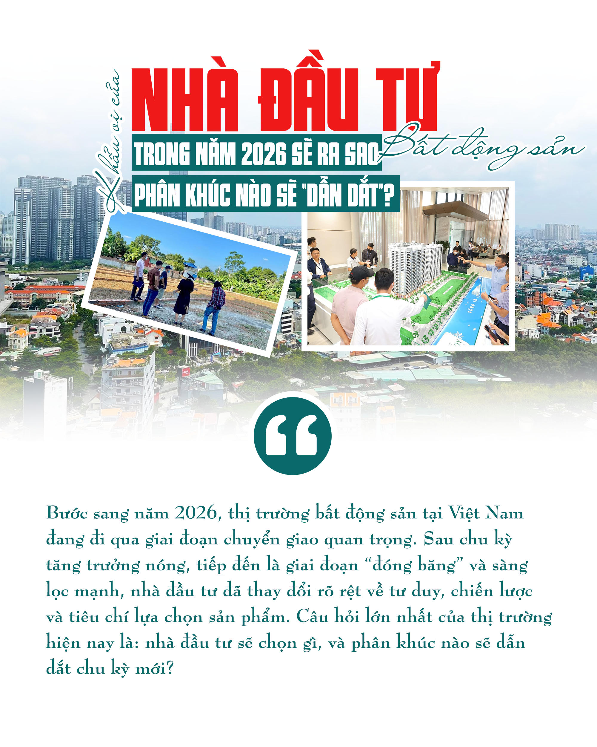 [Longform]: “Khẩu vị” của nhà đầu tư bất động sản trong năm 2026 sẽ ra sao, phân khúc nào sẽ “dẫn dắt”?