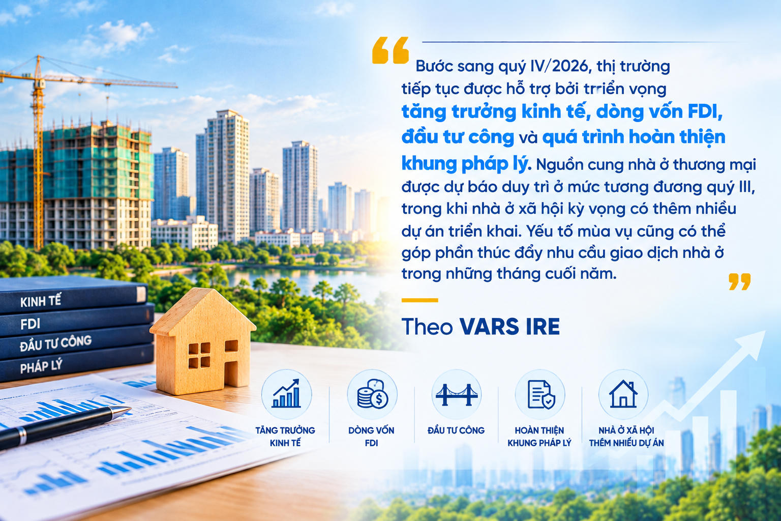 [Longform] Dự báo thị trường bất động sản cuối năm 2026: Động lực phục hồi mở rộng, dòng tiền hướng về giá trị thực