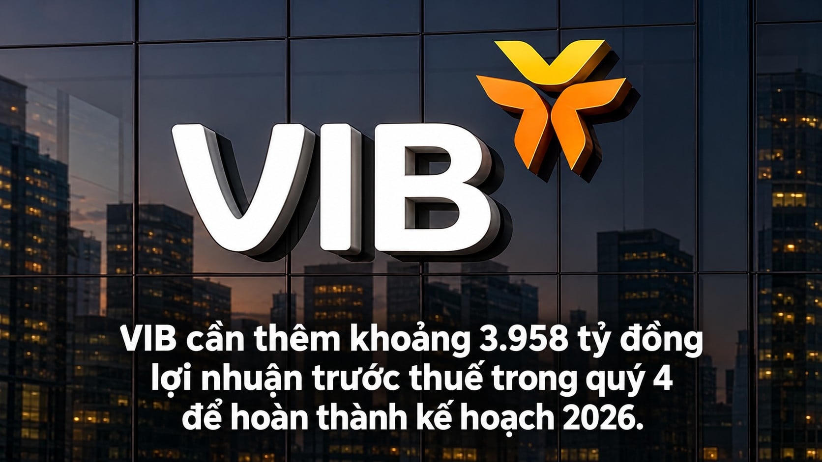 VIB tăng sức bật dịch vụ, củng cố nền tảng cho chu kỳ tăng trưởng mới