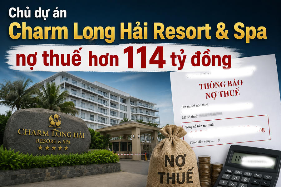 TP Hồ Chí Minh: Chủ dự án Charm Long Hải Resort & Spa nợ thuế hơn 114 tỷ đồng