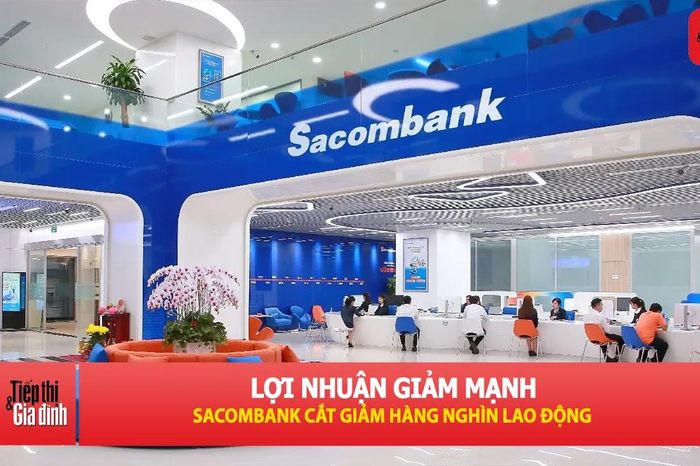 Sacombank cắt giảm hơn 2.700 nhân sự trong quý I/2026
