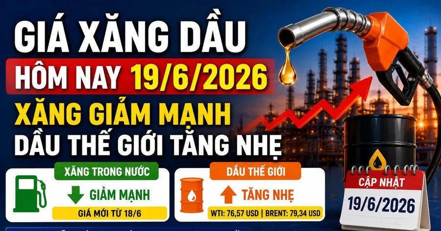 Giá xăng dầu hôm nay 19/6: Xăng giảm sâu, dầu thế giới tăng nhẹ