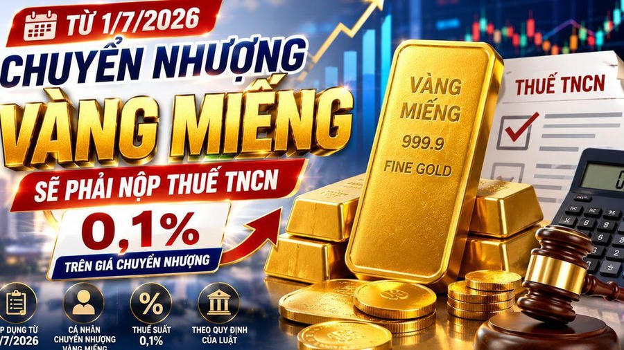 Mua bán vàng miếng từ 1/7/2026 sẽ chịu thuế 0,1%?